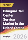 Bilingual Call Center Service Market in the United States- Product Image