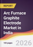 Arc Furnace Graphite Electrode Market in India- Product Image