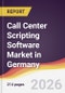Call Center Scripting Software Market in Germany - Product Thumbnail Image