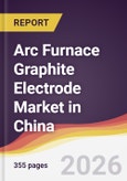 Arc Furnace Graphite Electrode Market in China- Product Image