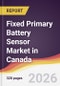 Fixed Primary Battery Sensor Market in Canada - Product Image