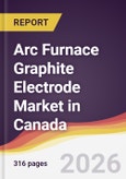 Arc Furnace Graphite Electrode Market in Canada- Product Image