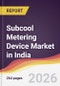 Subcool Metering Device Market in India - Product Image
