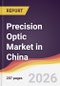 Precision Optic Market in China - Product Thumbnail Image