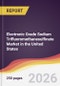 Electronic Grade Sodium Trifluoromethanesulfinate Market in the United States - Product Thumbnail Image
