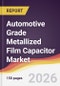 Automotive Grade Metallized Film Capacitor Market Report: Trends, Forecast and Competitive Analysis to 2035 - Product Thumbnail Image