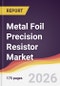Metal Foil Precision Resistor Market Report: Trends, Forecast and Competitive Analysis to 2031 - Product Thumbnail Image