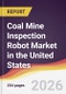 Coal Mine Inspection Robot Market in the United States - Product Thumbnail Image
