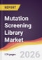 Mutation Screening Library Market Report: Trends, Forecast and Competitive Analysis to 2031 - Product Thumbnail Image