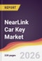 NearLink Car Key Market Report: Trends, Forecast and Competitive Analysis to 2035 - Product Thumbnail Image