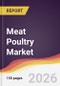 Meat Poultry Market Report: Trends, Forecast and Competitive Analysis to 2035 - Product Thumbnail Image