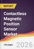 Contactless Magnetic Position Sensor Market Report: Trends, Forecast and Competitive Analysis to 2035- Product Image