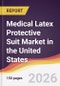 Medical Latex Protective Suit Market in the United States - Product Image