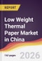 Low Weight Thermal Paper Market in China - Product Image