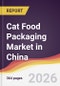 Cat Food Packaging Market in China - Product Image