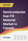 Semiconductor Gap Fill Material Market in Canada- Product Image