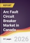 Arc Fault Circuit Breaker Market in Canada - Product Image