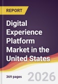 Digital Experience Platform Market in the United States- Product Image