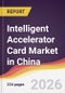 Intelligent Accelerator Card Market in China - Product Image