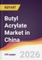 Butyl Acrylate Market in China - Product Image