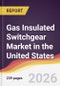 Gas Insulated Switchgear Market in the United States - Product Thumbnail Image