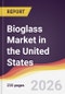 Bioglass Market in the United States - Product Image