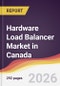 Hardware Load Balancer Market in Canada - Product Thumbnail Image