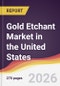 Gold Etchant Market in the United States - Product Thumbnail Image