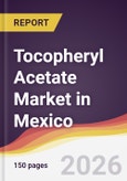 Tocopheryl Acetate Market in Mexico- Product Image