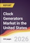 Clock Generators Market in the United States - Product Image