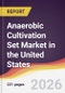 Anaerobic Cultivation Set Market in the United States - Product Image
