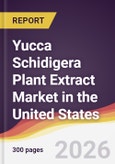 Yucca Schidigera Plant Extract Market in the United States- Product Image