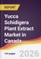Yucca Schidigera Plant Extract Market in Canada - Product Image