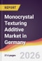 Monocrystal Texturing Additive Market in Germany - Product Thumbnail Image
