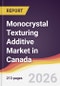 Monocrystal Texturing Additive Market in Canada - Product Thumbnail Image