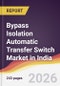 Bypass Isolation Automatic Transfer Switch Market in India - Product Thumbnail Image