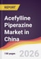 Acefylline Piperazine Market in China - Product Thumbnail Image