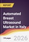 Automated Breast Ultrasound Market in Italy - Product Thumbnail Image