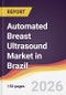 Automated Breast Ultrasound Market in Brazil - Product Thumbnail Image