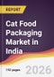 Cat Food Packaging Market in India - Product Thumbnail Image