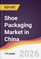Shoe Packaging Market in China - Product Thumbnail Image