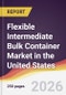 Flexible Intermediate Bulk Container Market in the United States - Product Image