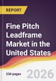 Fine Pitch Leadframe Market in the United States- Product Image