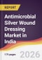 Antimicrobial Silver Wound Dressing Market in India - Product Thumbnail Image