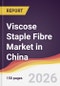 Viscose Staple Fibre Market in China - Product Thumbnail Image