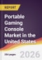 Portable Gaming Console Market in the United States - Product Thumbnail Image
