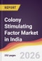 Colony Stimulating Factor Market in India - Product Image