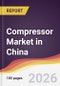 Compressor Market in China - Product Thumbnail Image