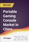 Portable Gaming Console Market in China - Product Image