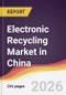 Electronic Recycling Market in China - Product Image
